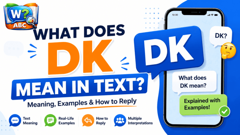 wordconfusion-What Does DK Mean in Text? Meaning, Examples & How to Reply-Featured image