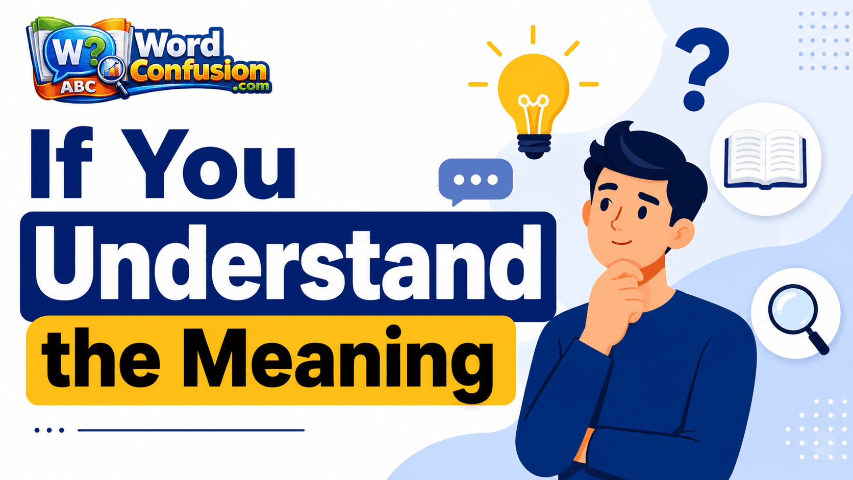 wordconfusion-If You Understand the Meaning-img