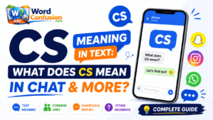 wordconfusion-CS Meaning in Text: What Does CS Mean in Chat & More?-Featured image