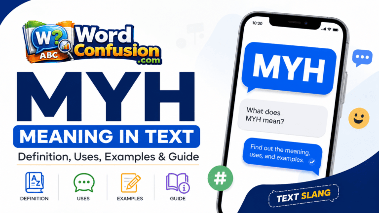 wordconfusion-MYH Meaning in Text – Definition, Uses, Examples & Guide-Featured image