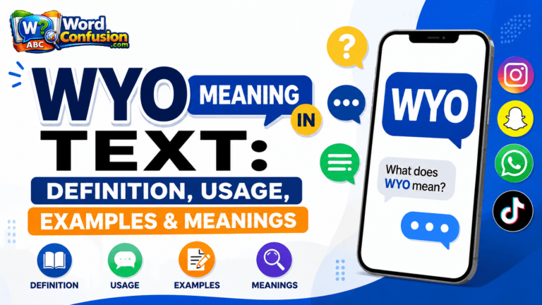 wordconfusion-WYO Meaning in Text: Definition, Usage, Examples & Meanings-Featured image