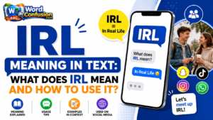 wordconfusion-IRL Meaning in Text: What Does IRL Mean and How to Use It?-Featured image