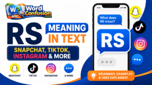 wordconfusion-RS Meaning in Text: Snapchat, TikTok, Instagram & More-Featured image