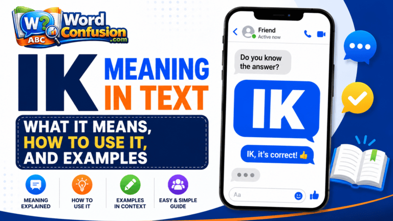 wordconfusion-IK Meaning in Text: What It Means, How to Use It, and Examples-Featured image