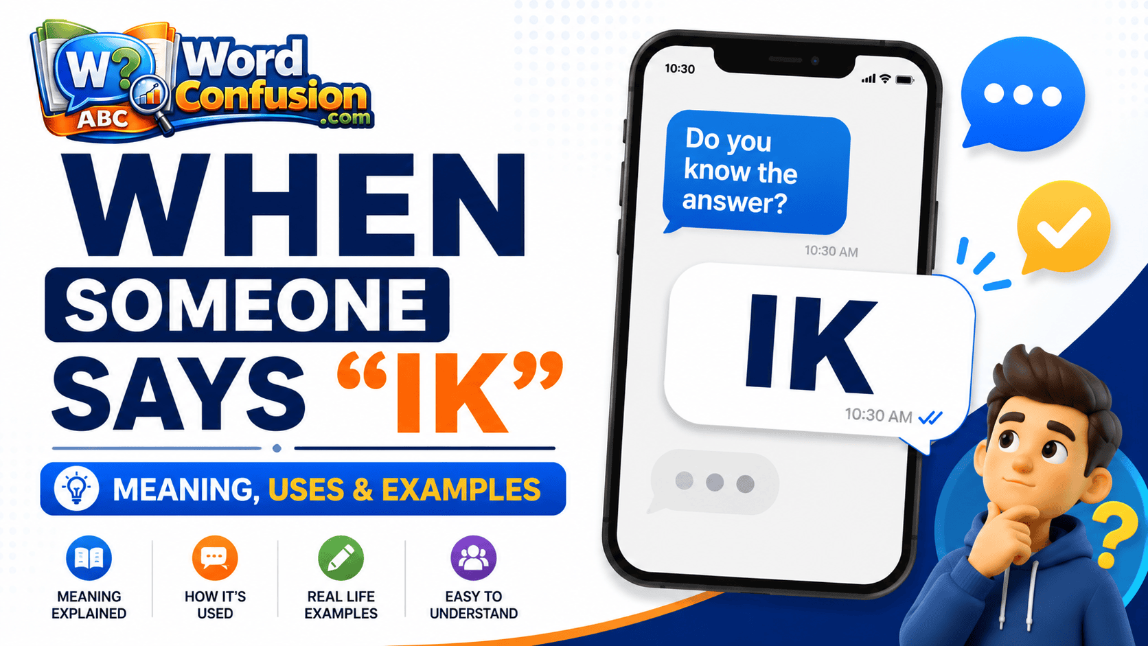 wordconfusion-When Someone Says "IK"-img