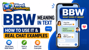 wordconfusion-BBW Meaning in Text: How to Use It & Real Chat Examples-Featured image