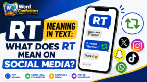 wordconfusion-RT Meaning in Text: What Does RT Mean on social media?-Featured image
