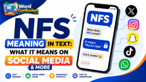 wordconfusion-NFS Meaning in Text: What It Means on Social media & More-Featured image