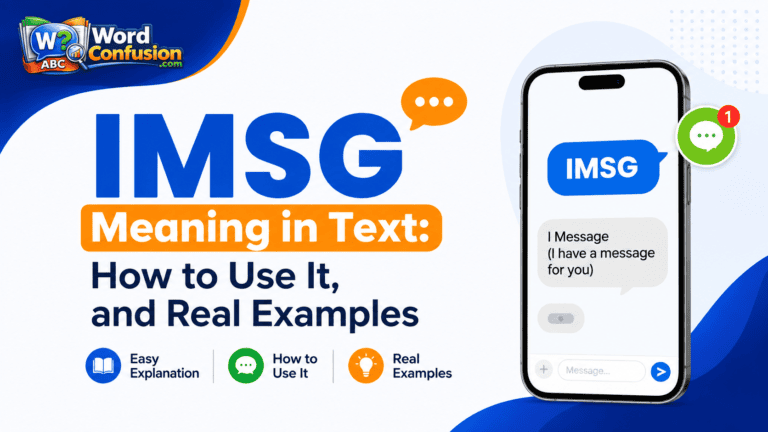 wordconfusion-IMSG Meaning in Text: How to Use It, and Real Examples-Featured image