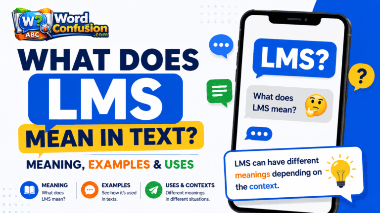 wordconfusion-What Does LMS Mean in Text? Meaning, Examples & Uses-Featured image