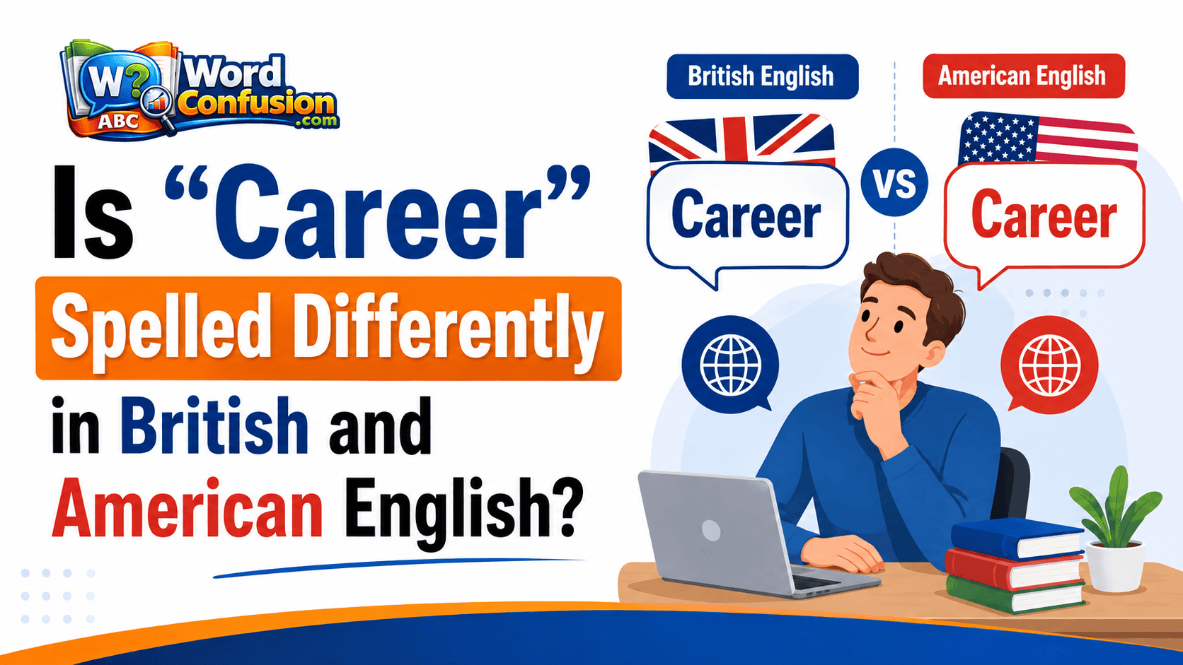 Is “Career” Spelled Differently in British and American English?-webp