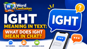 IGHT Meaning in Text: What Does IGHT Mean in Chat?-Featured image