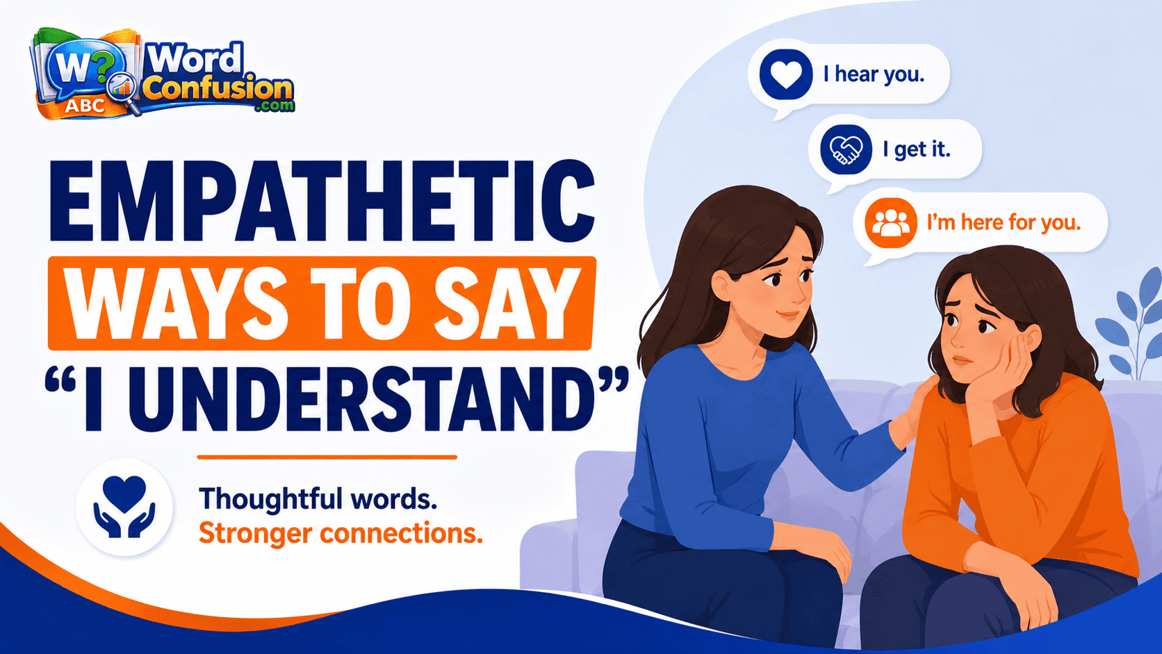 Empathetic Ways to Say “I Understand”-webp