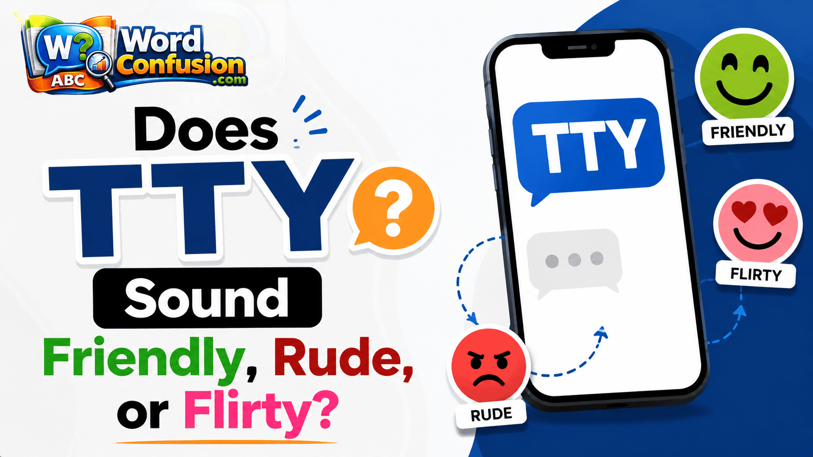 Does TTY Sound Friendly, Rude, or Flirty?-webp