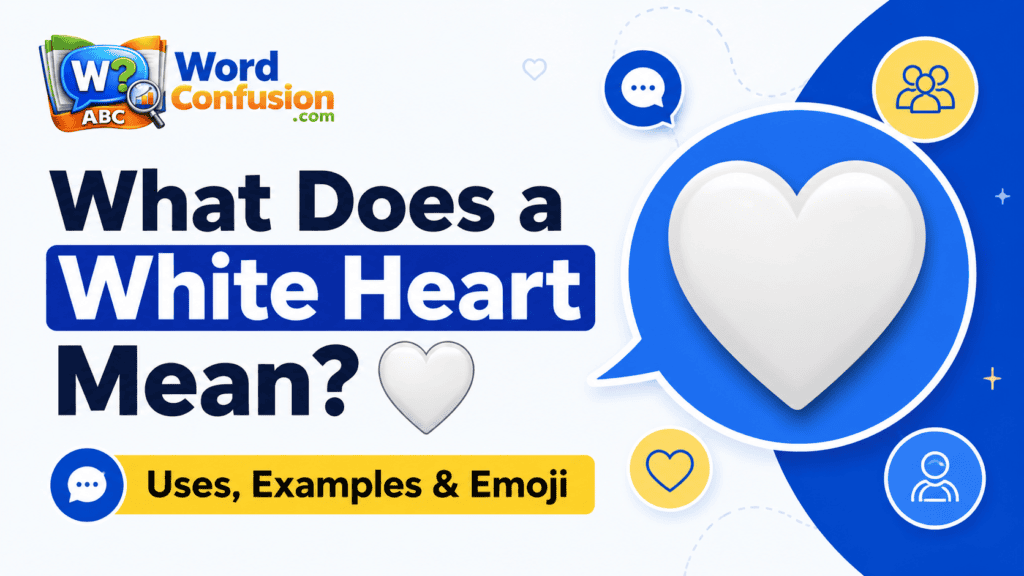 What Does a White Heart Mean? 🤍 Uses, Examples & Emoji