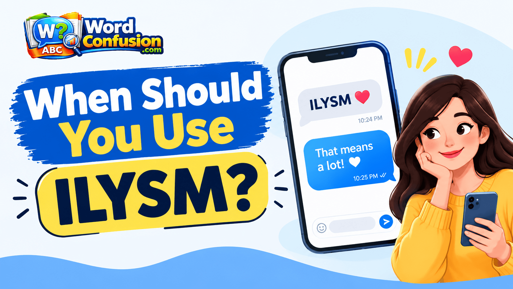 When Should You Use ILYSM?-webp