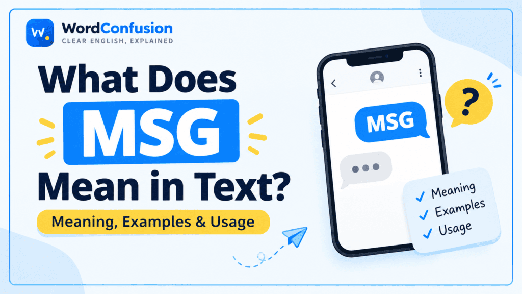 What Does MSG Mean in Text? Meaning, Examples & Usage