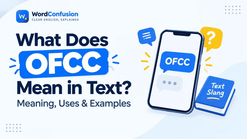 What Does OFCC Mean in Text? Meaning, Uses & Examples