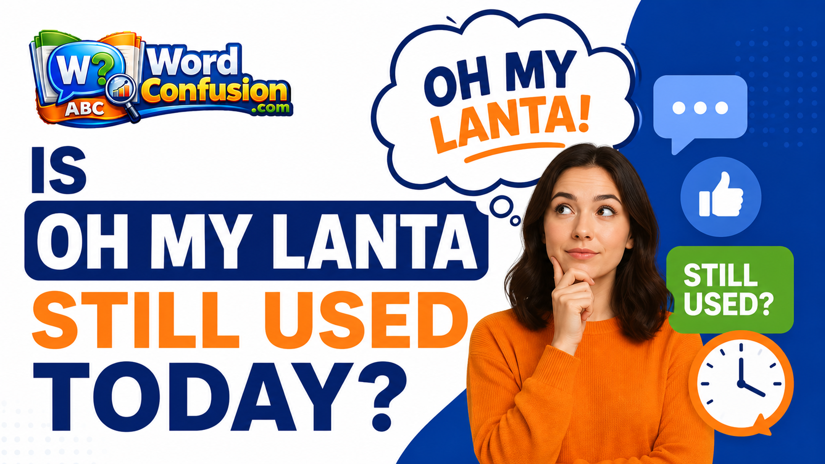 wordconfusion-Is Oh My Lanta Still Used Today?-img