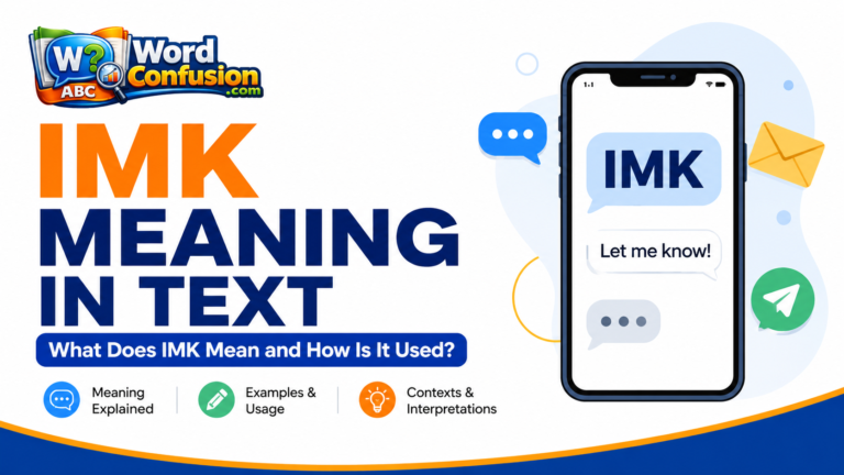 wordconfusion-IMK Meaning in Text: What Does IMK Mean and How Is It Used?-Featured image