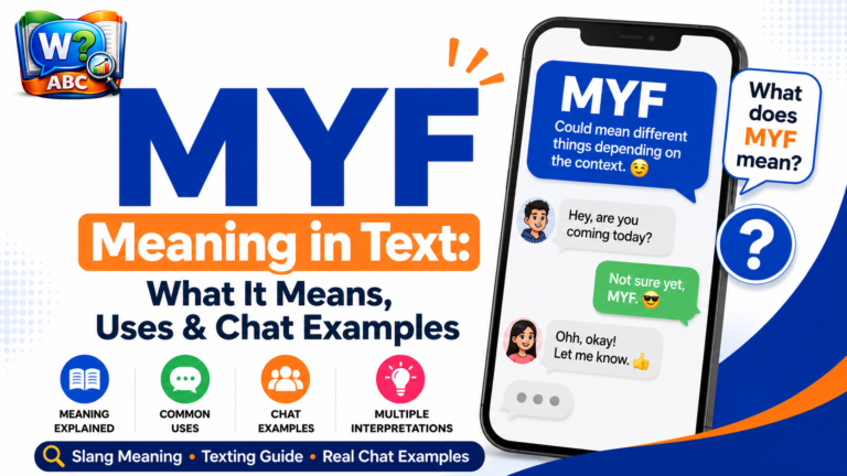 wordconfusion-MYF Meaning in Text: What It Means, Uses & Chat Examples-Featured image