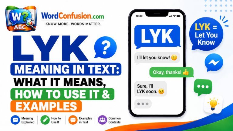 wordconfusion-LYK Meaning in Text: What It Means, How to Use It & Examples-Featured image
