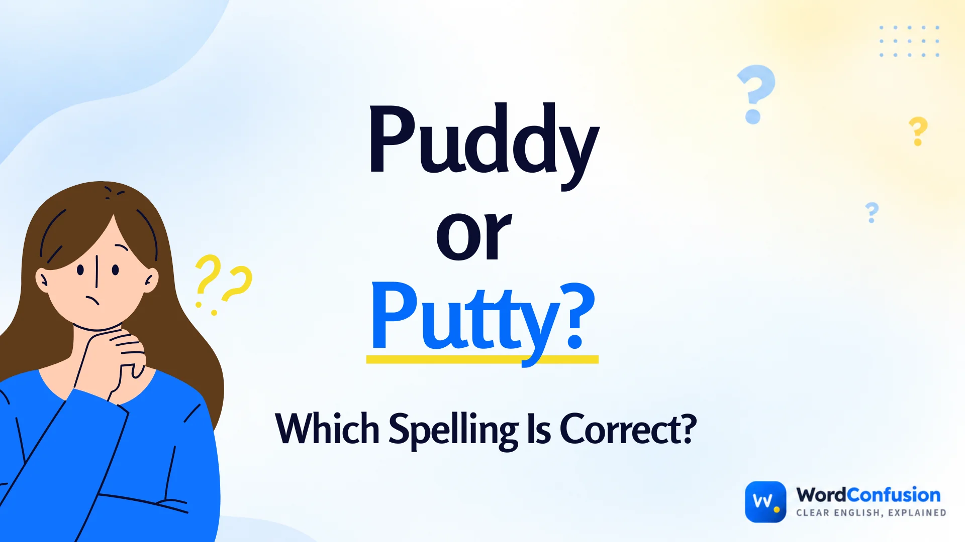Puddy or putty spelling