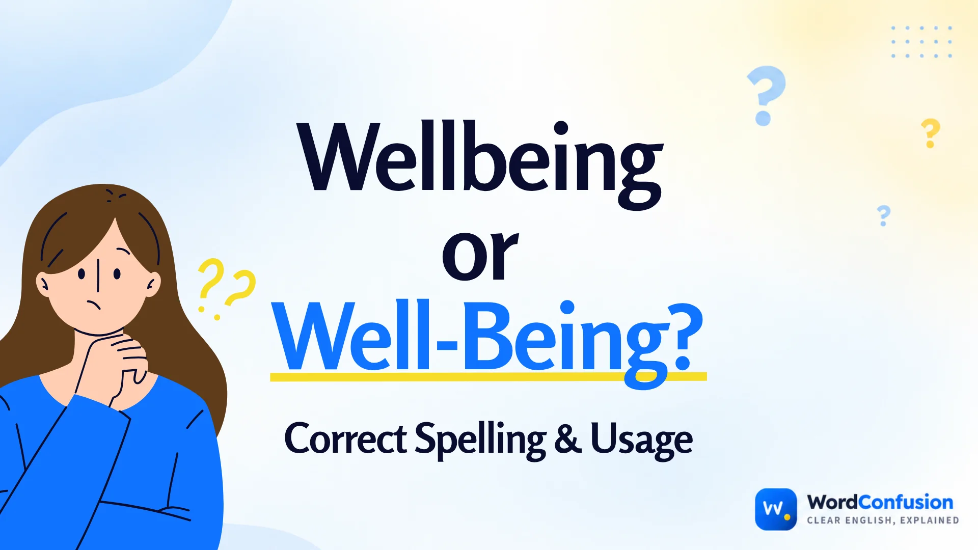 Wellbeing or well-being spelling
